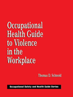 cover image of Occupational Health Guide to Violence in the Workplace